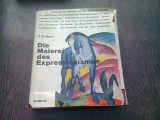 DIE MALEREI DES EXPRESSIONISMUS - B.S. MYERS (CARTE IN LIMBA GERMANA)