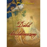 Di&oacute;b&eacute;l kir&aacute;lykisasszony - M&oacute;ra Ferenc