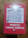 Povestea Farului Genovez, vol. 1 - Petre Covacef / R6P1F