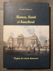 Cristian Păunescu - Banca, banii și bancherii: pagini de istorie bancară