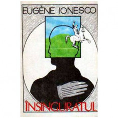 Eugene Ionesco - Insinguratul - 105470