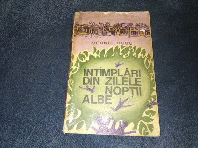 CORNEL RUSU - INTAMPLARI DIN ZILELE NOPTII ALBE foto