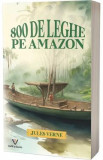 800 de leghe pe Amazon - Jules Verne