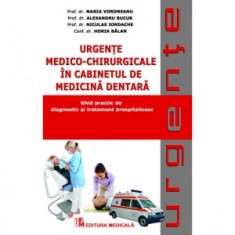 Urgente medico-chirurgicale in cabinetul de medicina dentara. Ghid practic de diagnostic si tratament prespitalicesc - Alexandru Bucur, Maria Voronean