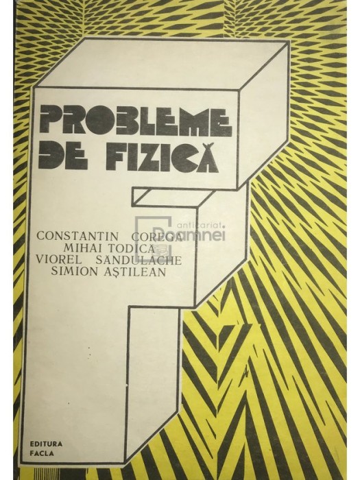 Constantin Corega - Probleme de fizica (Editia: 1990)