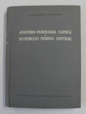 ANATOMO - FIZIOLOGIA CLINICA A SISTEMULUI NERVOS CENTRAL de A. KREINDLER si V. VOICULESCU , 1957