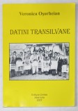 DATINI TRANSILVANE de VERONICA OSORHEIAN , 2007