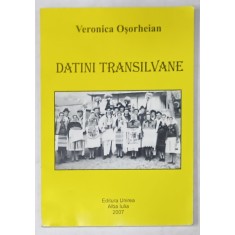 DATINI TRANSILVANE de VERONICA OSORHEIAN , 2007