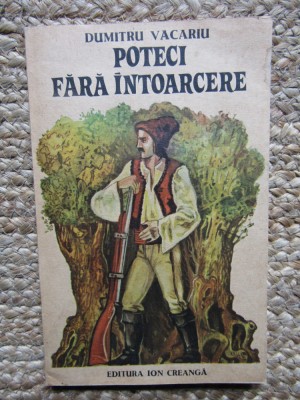Dumitru Vacariu - Poteci fara intoarcere foto
