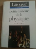 Petite histoire de la physique, Jean-Pierre Maury, Larousse, Franceza, 1992, Fizica