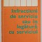 INFRACTIUNI DE SERVICIU SAU IN LEGATURA CU SERVICIUL de ANETA GRIGOROVICI , 1976