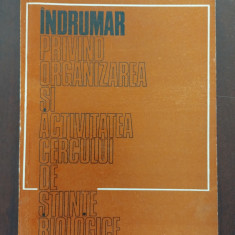 Îndrumar privind organizarea și activitatea cercului de științe biologice 1970