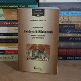 Arhimandrit TEOFIL TIA - ELEMENTE DE PASTORALA MISIONARA PENTRU O SOCIETATE POST-IDEOLOGICA , 2003 *