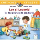 Leo Si Leopold Isi Fac Prieteni La Gradinita, Julia Boehme, Katharina Wieker - Editura Casa