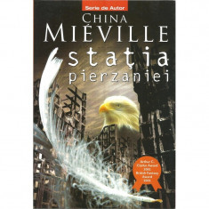 Statia pierzaniei - China Mieville foto