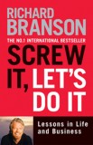 Screw It, Let&#039;s Do It | Sir Richard Branson, Virgin Books