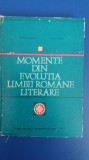 Myh 48s - Momente din evolutia limbii romane literare - ed 1973