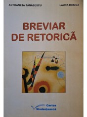 Antoaneta Tanasescu - Breviar de retorica (Editia: 2006) foto