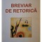 Antoaneta Tanasescu - Breviar de retorica (Editia: 2006)