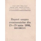 Raport asupra evenimentelor din 13-15 iunie 1990, Bucuresti