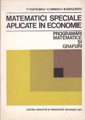 T. POSTELNICU - MATEMATICI SPECIALE APLICATE IN ECONOMIE PROGRAMARI MAT. GRAFURI foto