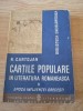 CARTILE POPULARE IN LITERATURA ROMANEASCA - N. CARTOJAN, VOL I, 1938