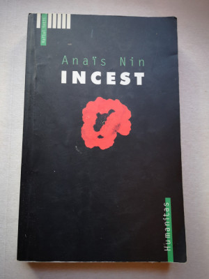 Incest din Jurnalul Dragostei necenzurat - Anais Nin, Ed. Humanitas, 2002, 426 p foto