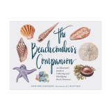 The Beachcomber's Companion: An Illustrated Guide to Collecting and Identifying Beach Treasures