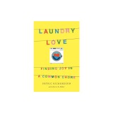 Laundry Love: Finding Joy in a Common Chore