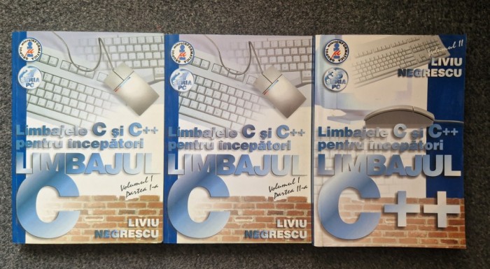 LIMBAJELE C SI C++ PENTRU INCEPATORI - Liviu Negrescu (3 vol)
