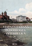 Cumpara ieftin Viata cotidiana in Dobrogea interbelica, Cetatea de Scaun