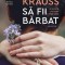 Sa Fii Barbat, Nicole Krauss - Editura Humanitas Fiction