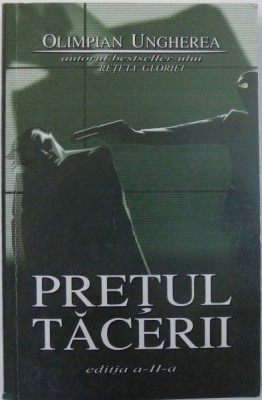 PRETUL TACERII , EDITIA A - II - A de OLIMPIAN UNGHEREA , 2005 foto