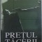 PRETUL TACERII , EDITIA A - II - A de OLIMPIAN UNGHEREA , 2005