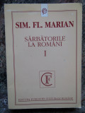Sarbatorile la romani - Sim.Fl. Marian vol.I