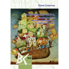 Arhitecturi si arhive: Structuri mitice si teme postmoderne in realismul magic &ndash; Elena Crasovan