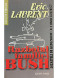Eric Laurent - Războiul familiei Bush (editia 2004)