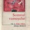 Somnul vamesului, Volumul I - Fara visle