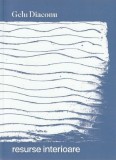 Cumpara ieftin Resurse interioare | Gelu Diaconu