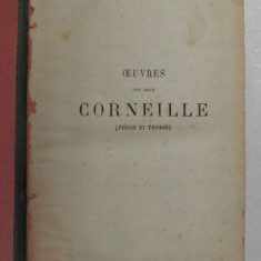 OEUVRES DES DEUX CORNEILLE - PIERRE ET THOMAS , EDITION VARIORUM , TOME SECOND , 1886 , PREZINTA PETE SI HALOURI DE APA *