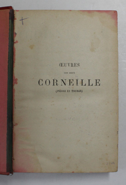 OEUVRES DES DEUX CORNEILLE - PIERRE ET THOMAS , EDITION VARIORUM , TOME SECOND , 1886 , PREZINTA PETE SI HALOURI DE APA *