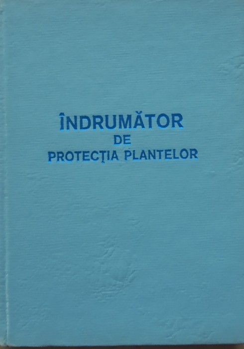 Indrumator De Protectia Plantelor de I. Gutenmaher/ Gh. Stanciu