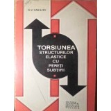 TORSIUNEA STRUCTURILOR ELASTICE CU PERETI SUBTIRI-G.V.VASILIEV-218158