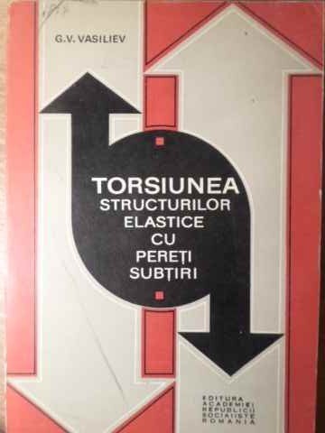 TORSIUNEA STRUCTURILOR ELASTICE CU PERETI SUBTIRI-G.V.VASILIEV-265082
