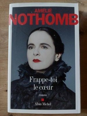 Frappe-toi le coeur- Amelie Nothomb
