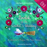 Bart&oacute;k at the Cricket&#039;s Wedding - Tapolczai-Zsur&aacute;fszky Lilla