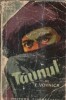 Taunul - E. Voynich Editura Tineretului Colectia Cutezatorii 1956 315 pagini Literatura straina Carte Literatura Clasica