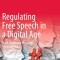 Regulating Free Speech in a Digital Age: Hate, Harm and the Limits of Censorship
