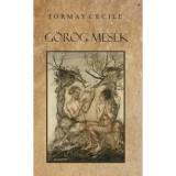 G&ouml;r&ouml;g mes&eacute;k - Tormay C&eacute;cile