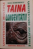 TAINA LONGEVITATII RAUL DUMITRESCU